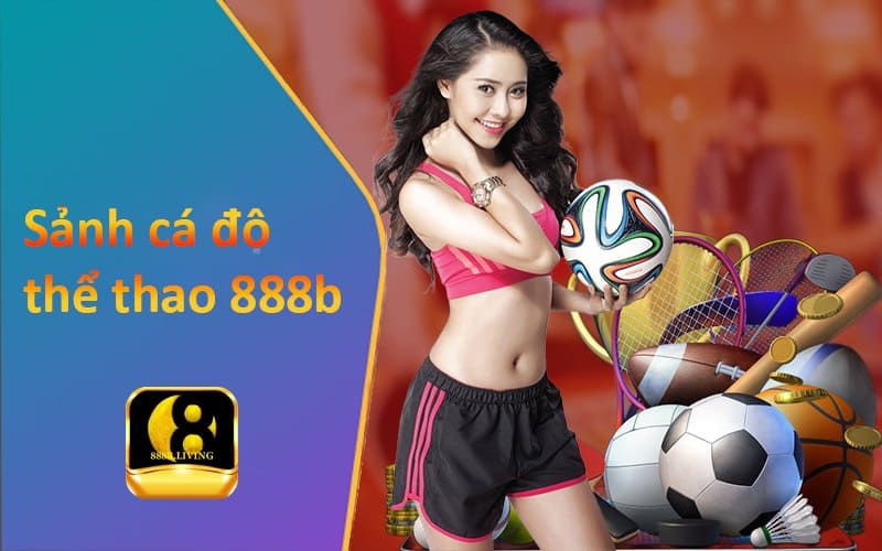 cá độ thể thao uy tín 888b
