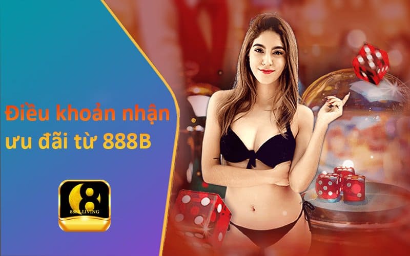điều kiện về chương trình khuyến mãi 888B
